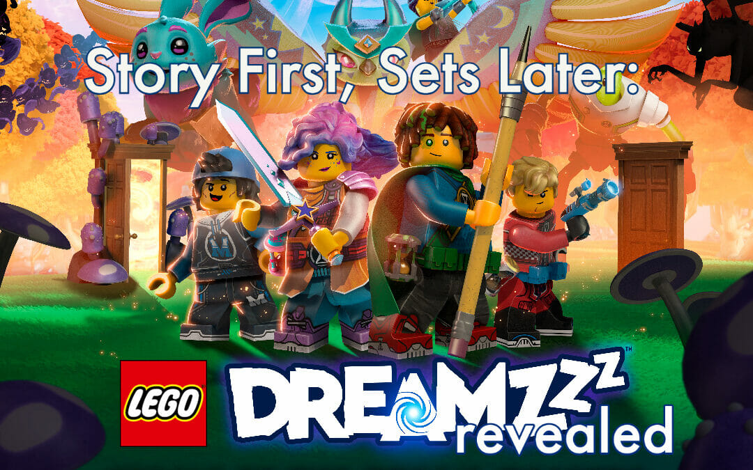 Story First, Sets Later: LEGO DREAMZzz Revealed.