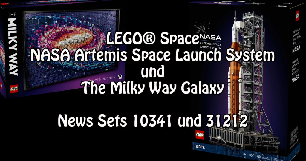 lego-nasa-artemis-space-launch-system-und-the-milky-way-galaxy-(sets-10341-und-31212):-news