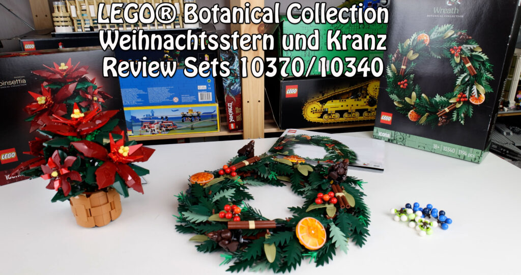 Review LEGO Weihnachtsstern und Weihnachtskranz (Botanical Sets 10340 und 10370)